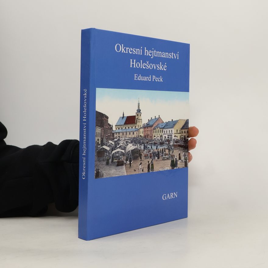 Eduard Peck Okresní hejtmanství Holešovské