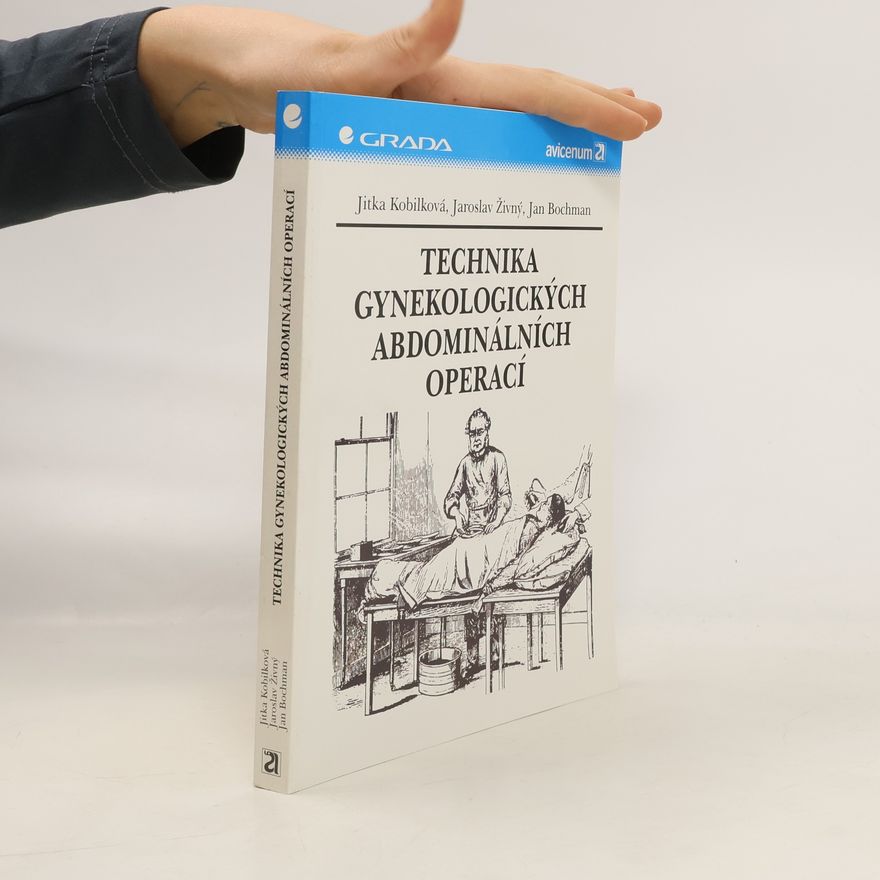 Jan Bochman Technika gynekologických abdominálních operací