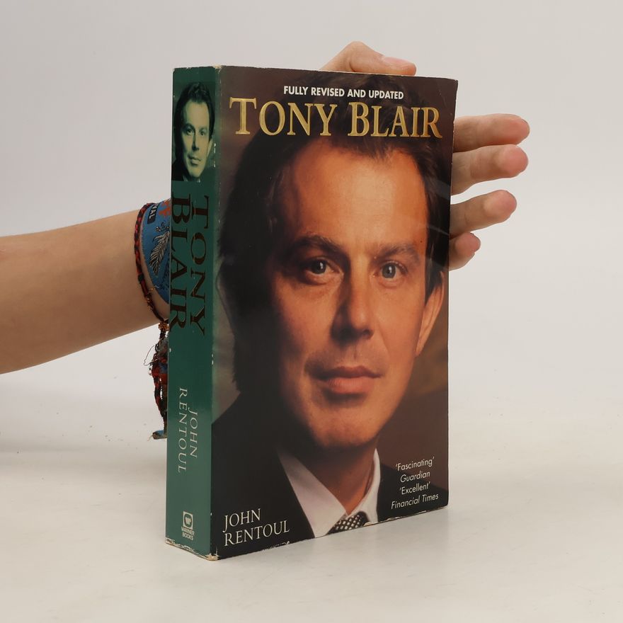 John Rentoul Tony Blair