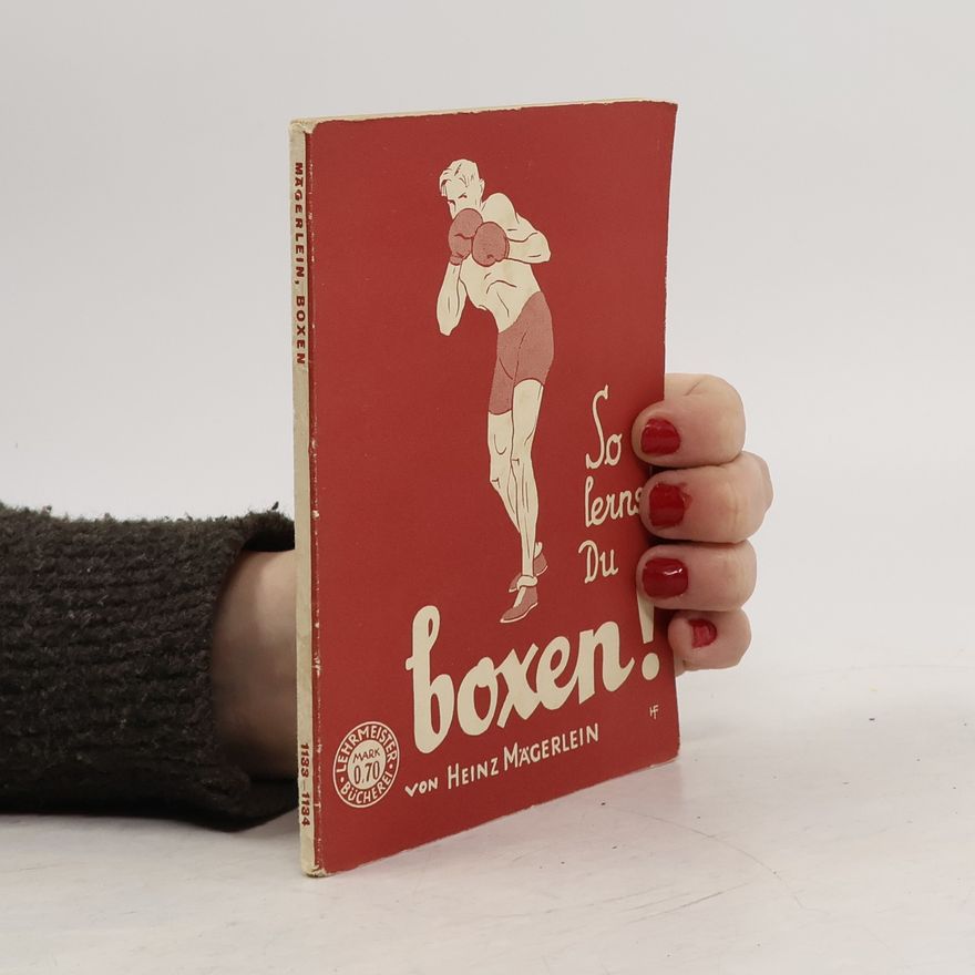 Heinz Mägerlein So lernst du Boxen!