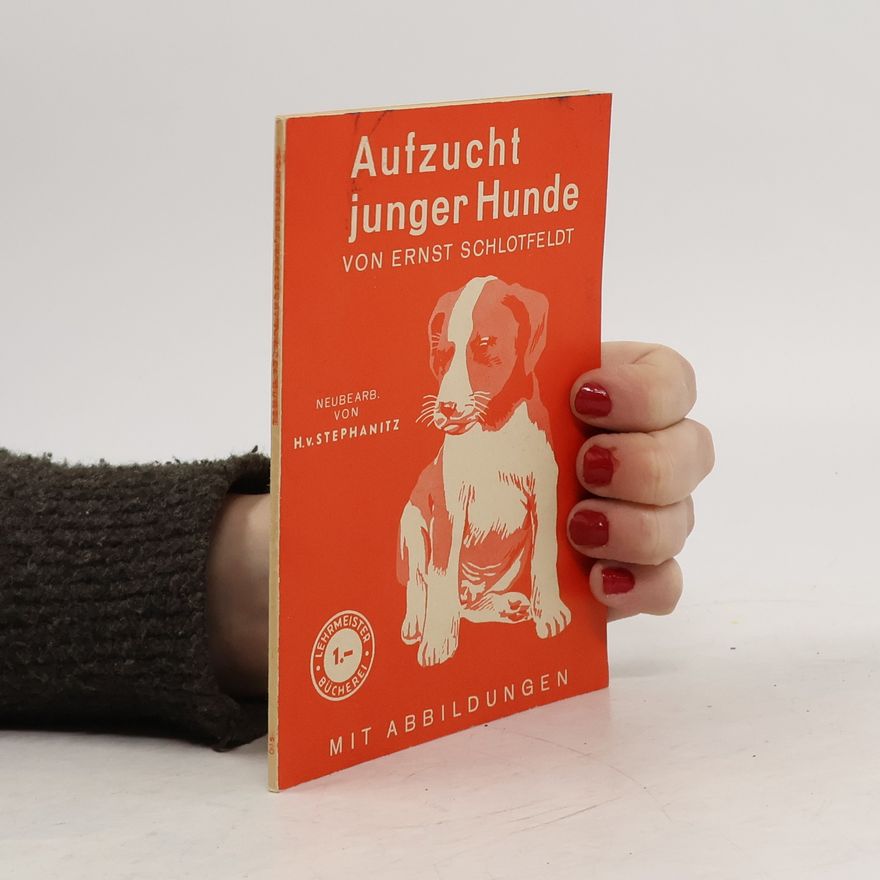 Ernst Schlotfeldt Aufzucht junger Hunde