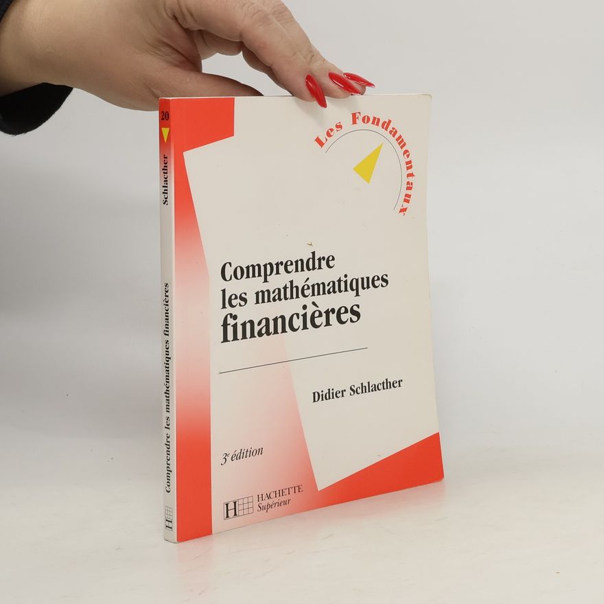 Didier Schlacther Comprendre les mathématiques financières