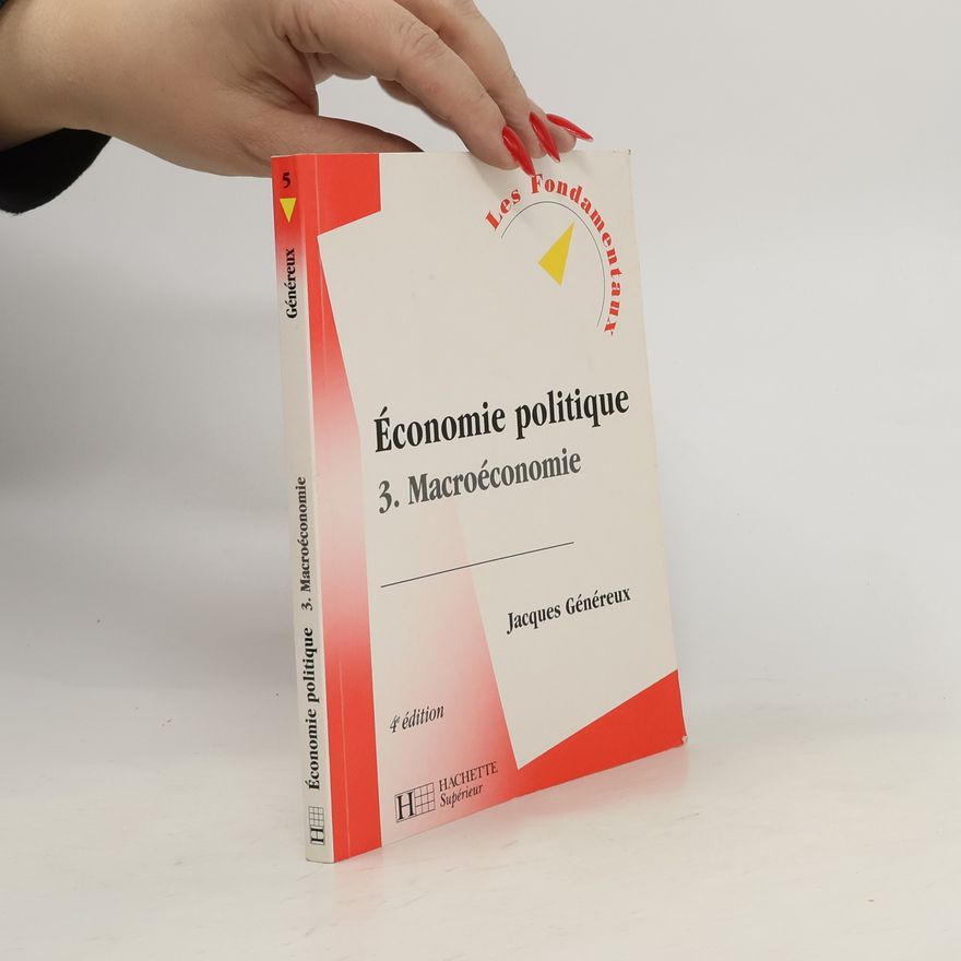Jacques Généreux Économie politique - 3. Macroéconomie