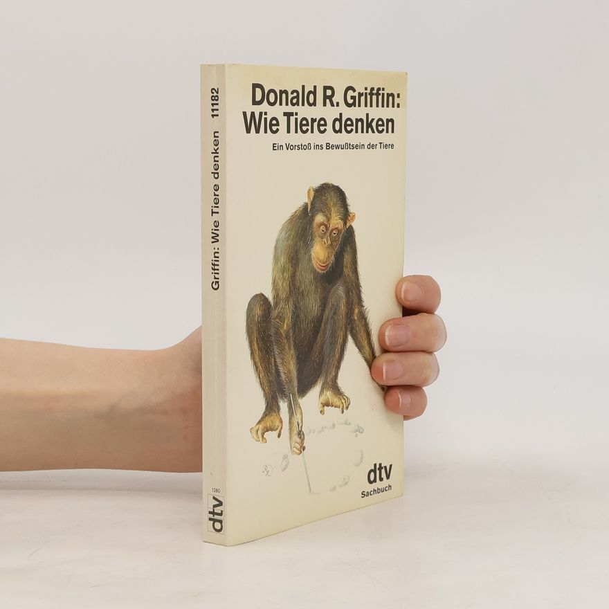Donald R. Griffin Wie Tiere denken