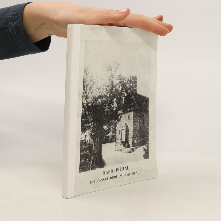 Autorenkollektiv Habichsthal. Ein Spessartdorf im Jahreslauf