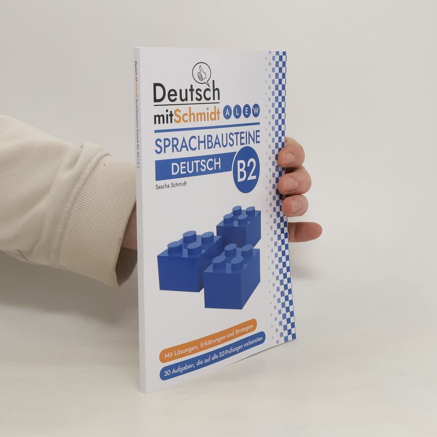 Sascha Schmidt Deutsch mit Schmidt. Sprachbausteine Deutsch B2
