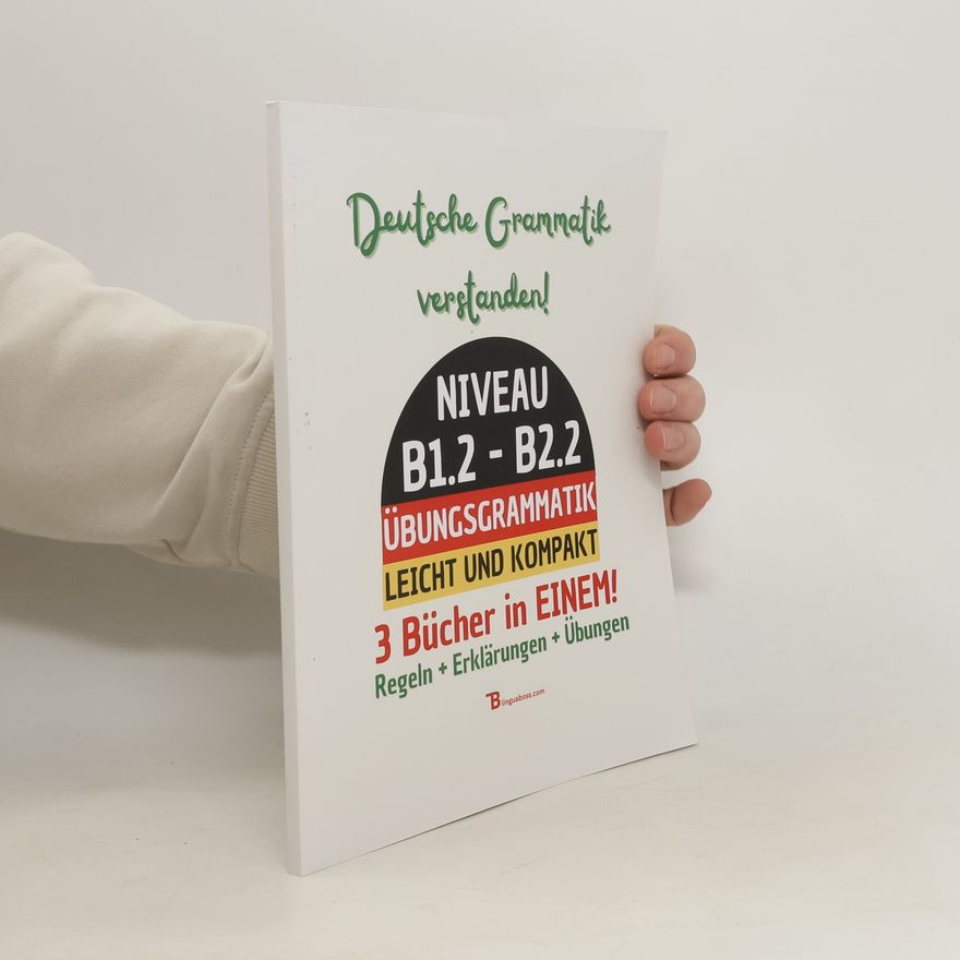 Autorenkollektiv Deutsche Grammatik verstanden! Niveau B1.2 - B2.2
