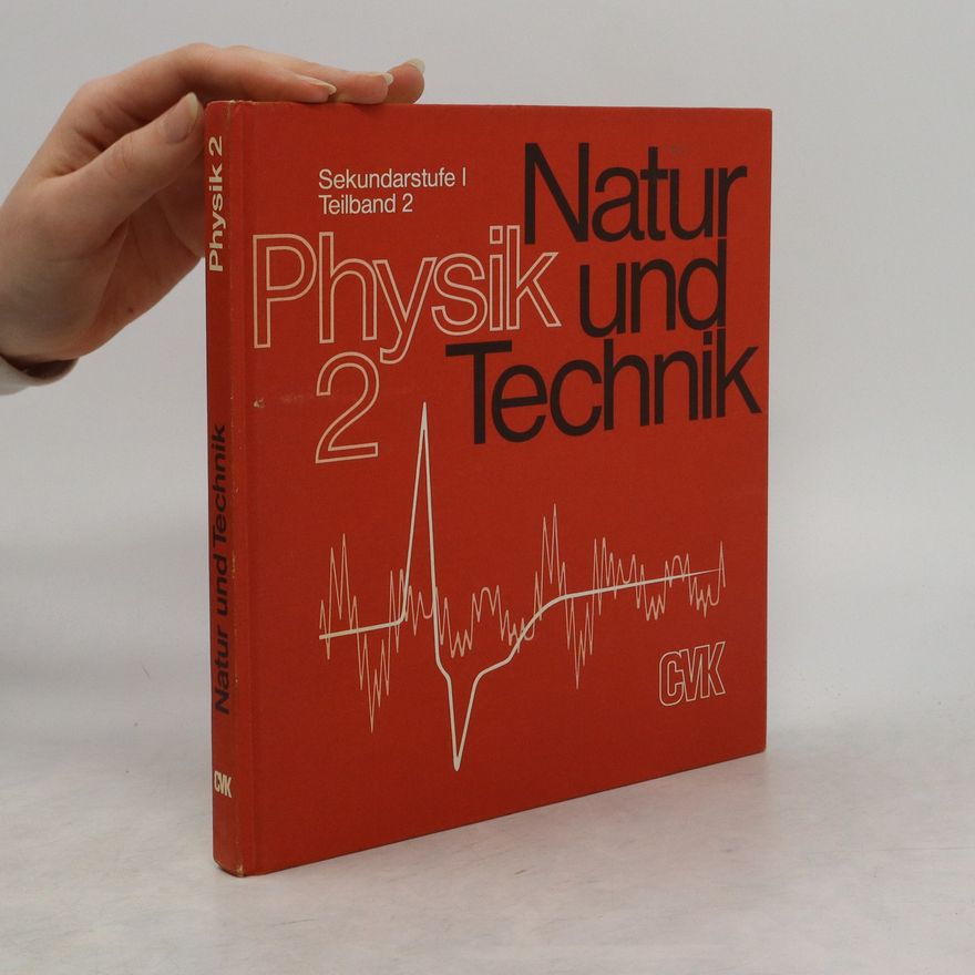 Autorenkollektiv Physik 2. Natur und Technik