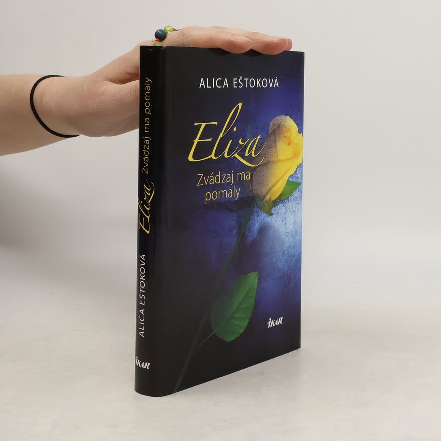 Alica Eštoková Eliza: Zvádzaj ma pomaly