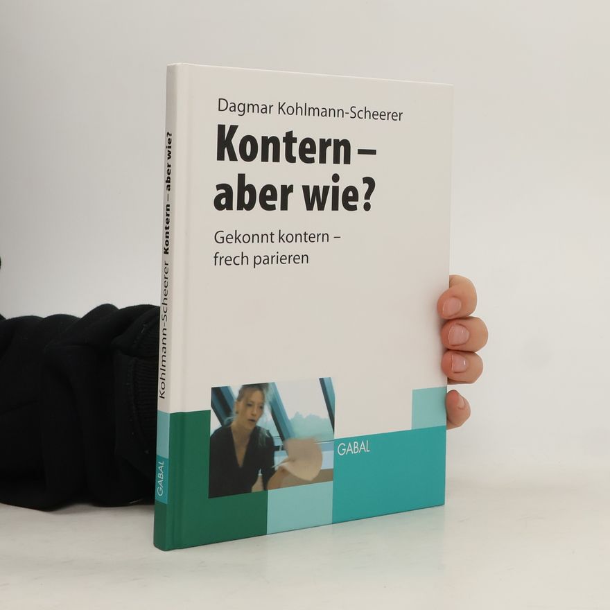 Dagmar Kohlmann-Scheerer Kontern - aber wie?