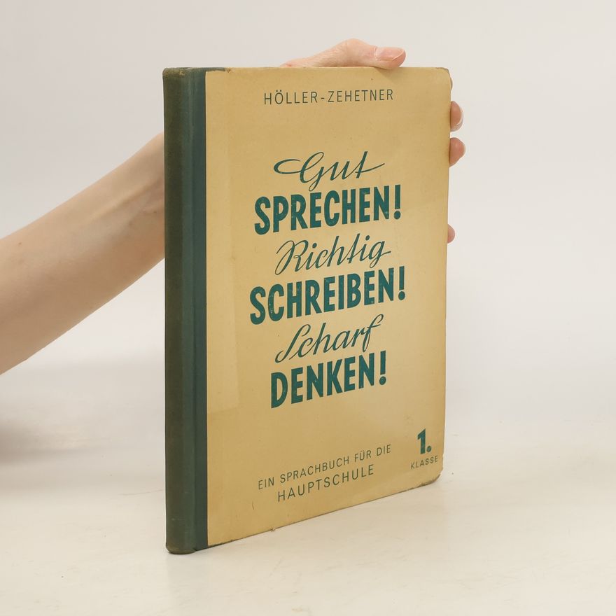Autorenkollektiv Gut sprechen! Richtig schreiben! Scharf denken! 1