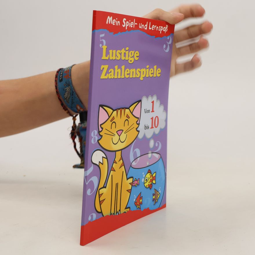 Autorenkollektiv Mein Spiel- und Lernspass. Lustige Zahlenspiele. Von 1 bis 10