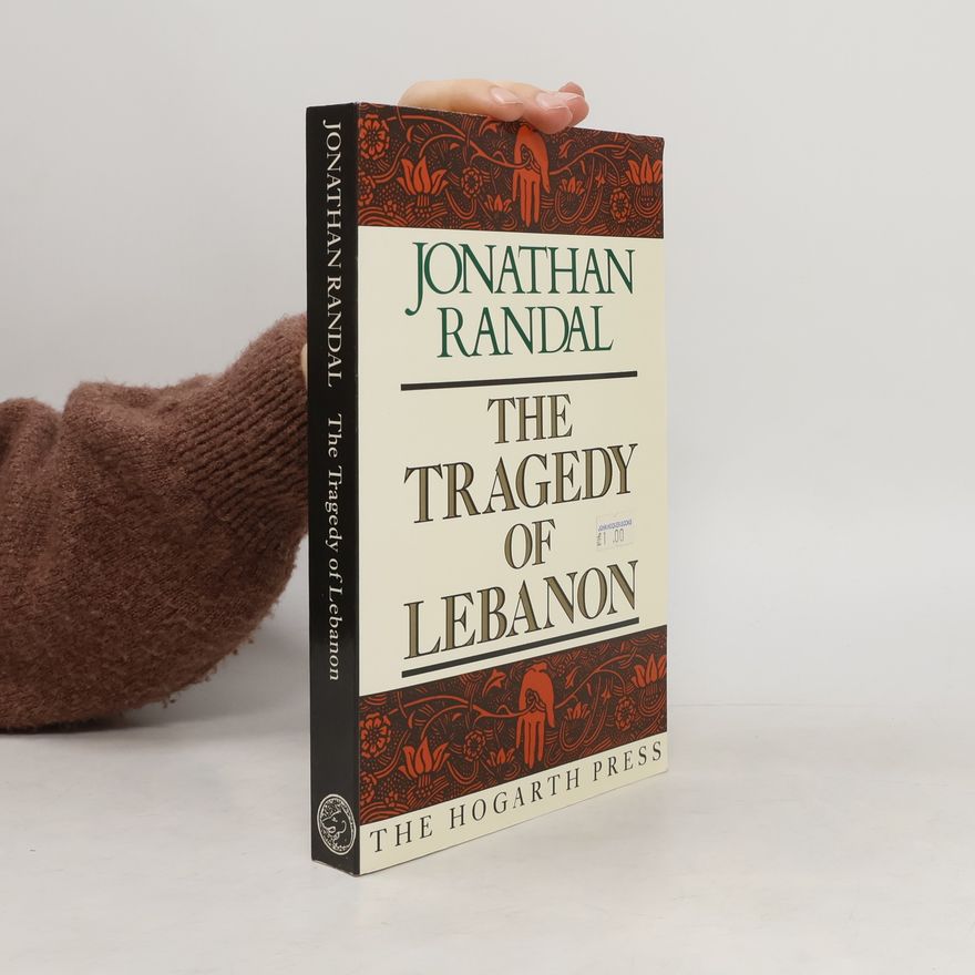 Jonathan Randal Tragedy of Lebanon