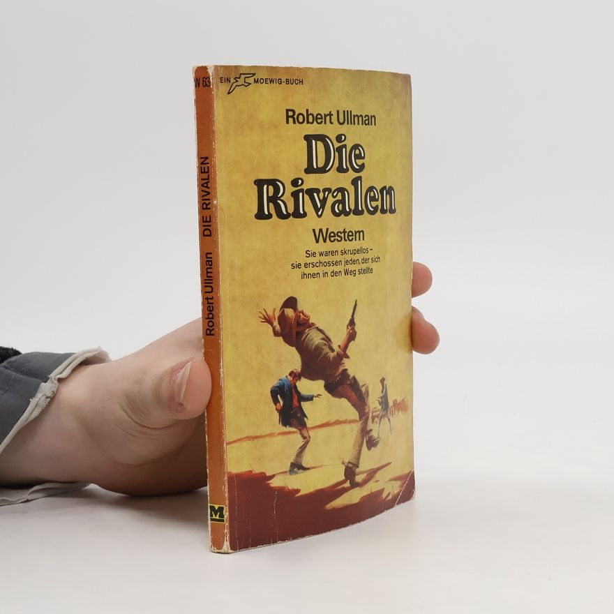 Robert Ullman Die Rivalen
