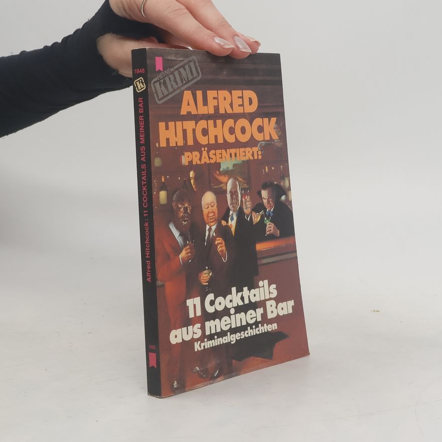 Alfred Hitchcock 11 Cocktails aus meiner Bar Kriminalgeschichten