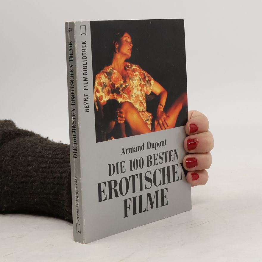 Armand Dupont Die 100 besten erotischen Filme