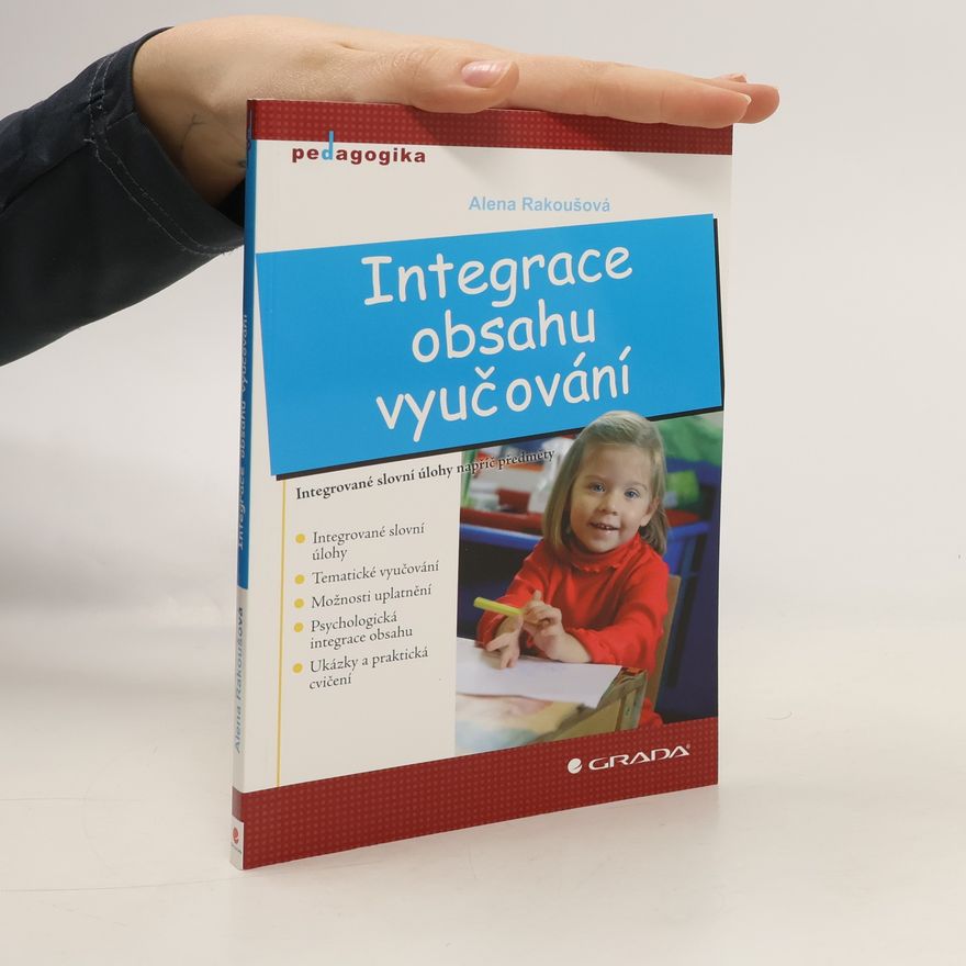 Alena Rakoušová Integrace obsahu vyučování