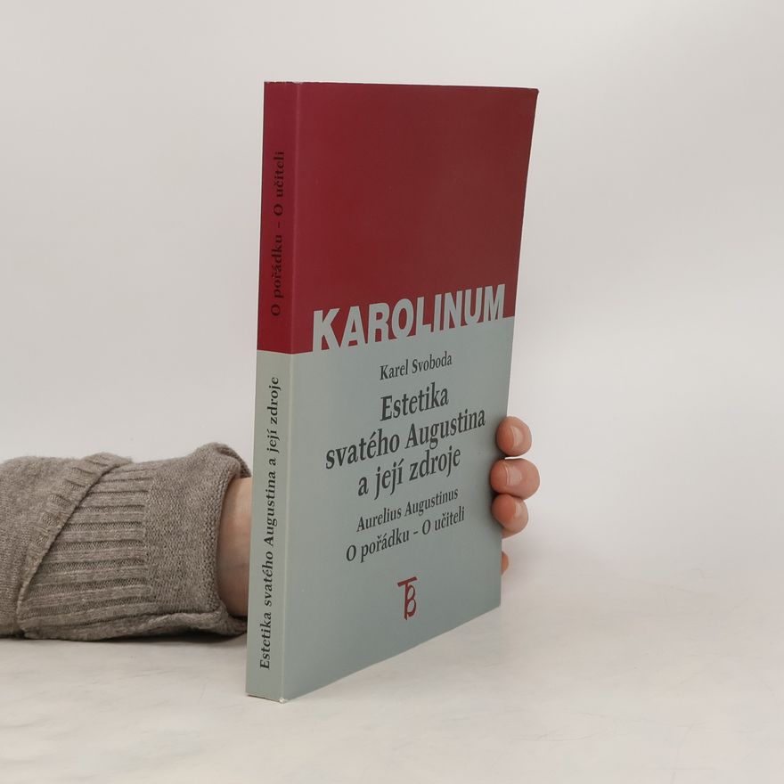 Karel Svoboda Estetika svatého Augustina a její zdroje