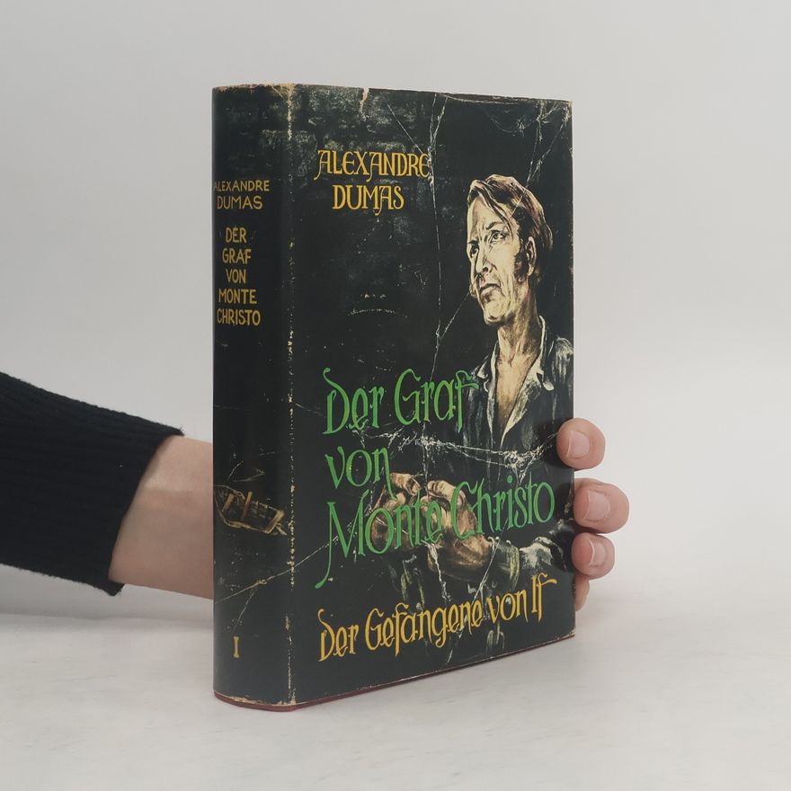 Alexandre Dumas der Ältere Der Graf von Monte Christo I.