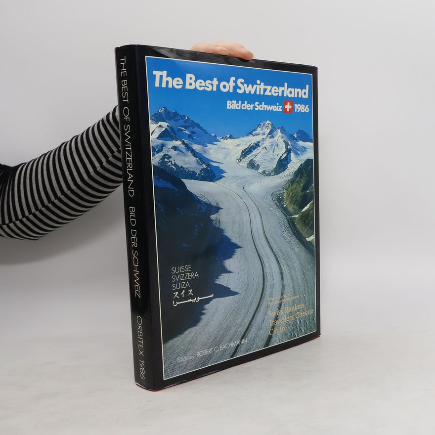 Robert C. Bachmann The Best of Switzerland