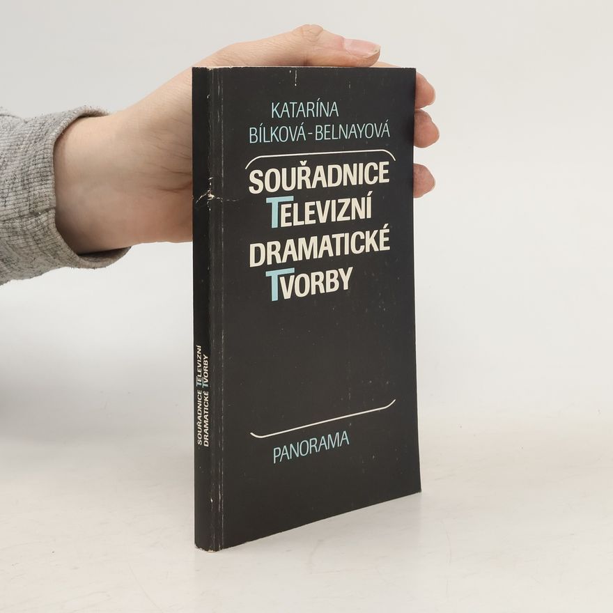 Katarína Bílková-Belnayová Souřadnice televizní dramatické tvorby