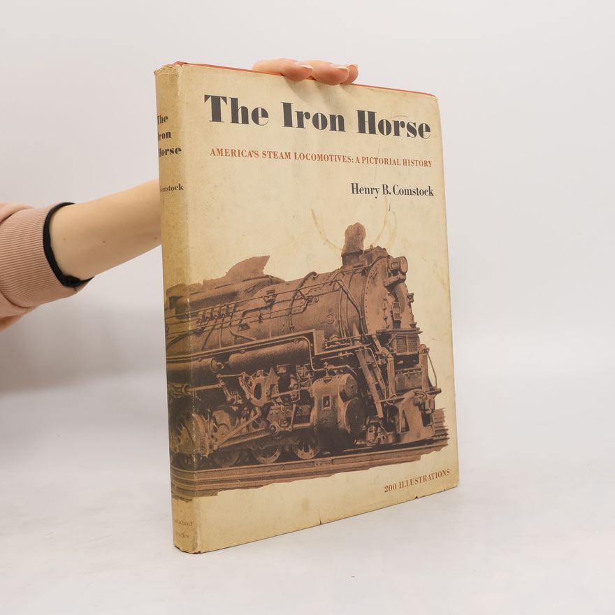 Henry B. Comstock The Iron Horse
