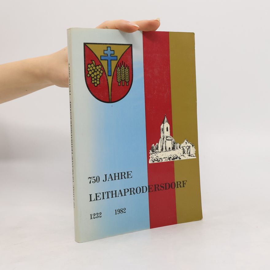 Collectif d'auteurs 750 Jahre Leithaprodersdorf