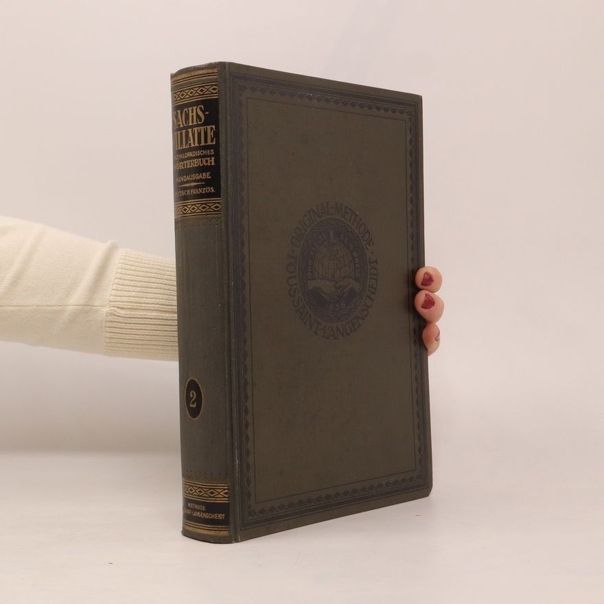 Autorenkollektiv Sachs-Villatte Enzyklopädisches Französisch-Deutsch und Deutsch-Französisch Wörterbuch. Zweiter Teil: Deutsch-Französisch