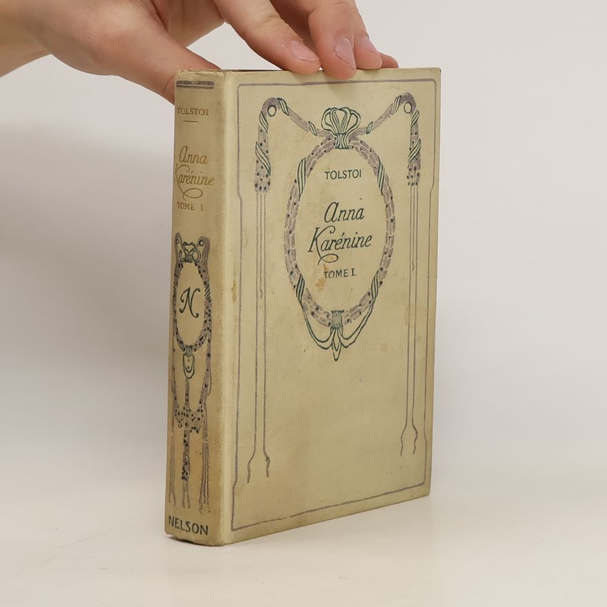 Lew Nikolajewitsch Tolstoi Anna Karénine, Tome I