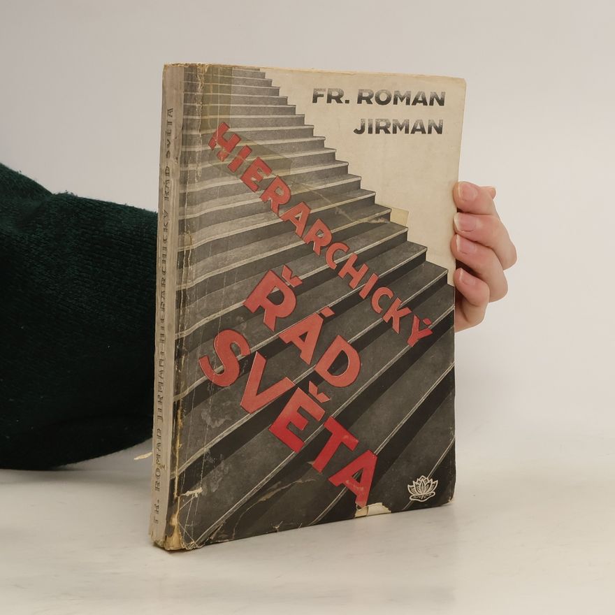 František Roman Jirman Hierarchický řád světa