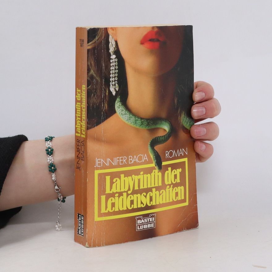 Jennifer Bacia Labyrinth der Leidenschaften