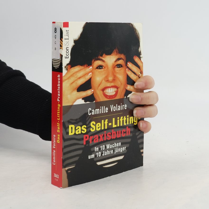 Camille Volaire Das Self-Lifting-Praxisbuch