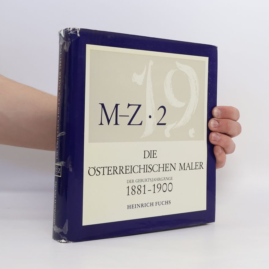 Heinrich Fuchs Die Österreichischen Maler 1881–1900. M-Z