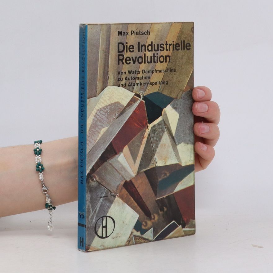 Max Pietsch Die Industrielle Revolution