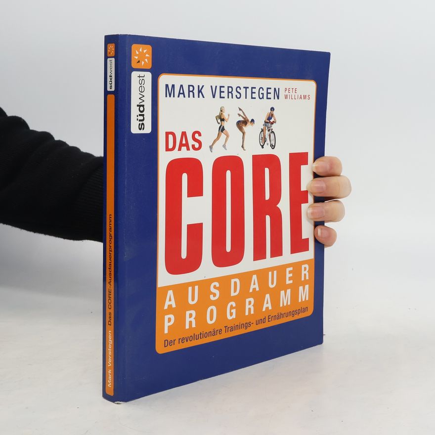 Mark Verstegen Das Core-Ausdauerprogramm