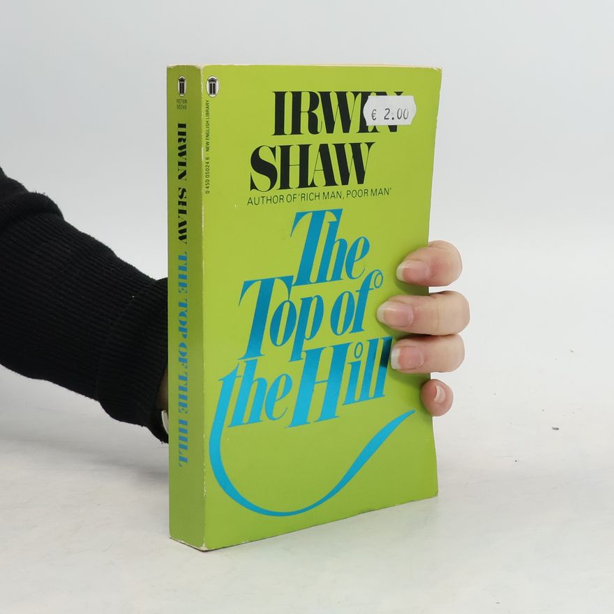 Irwin Shaw The Top of the Hill