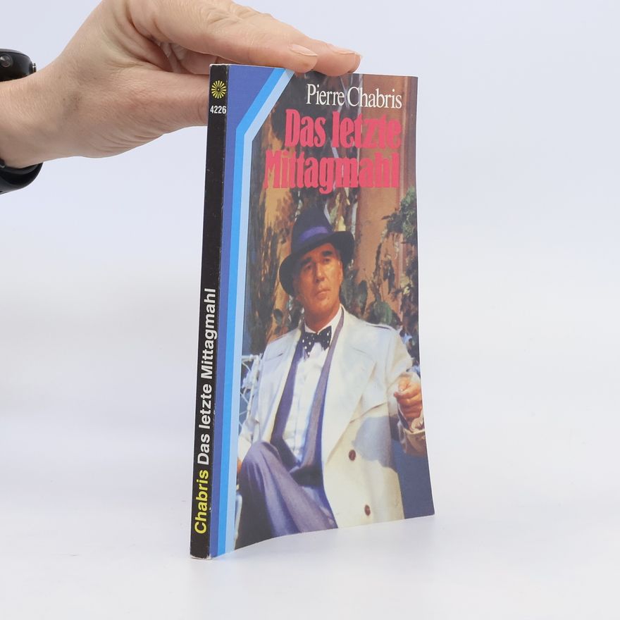 Pierre Chabris Das letzte Mittagmahl