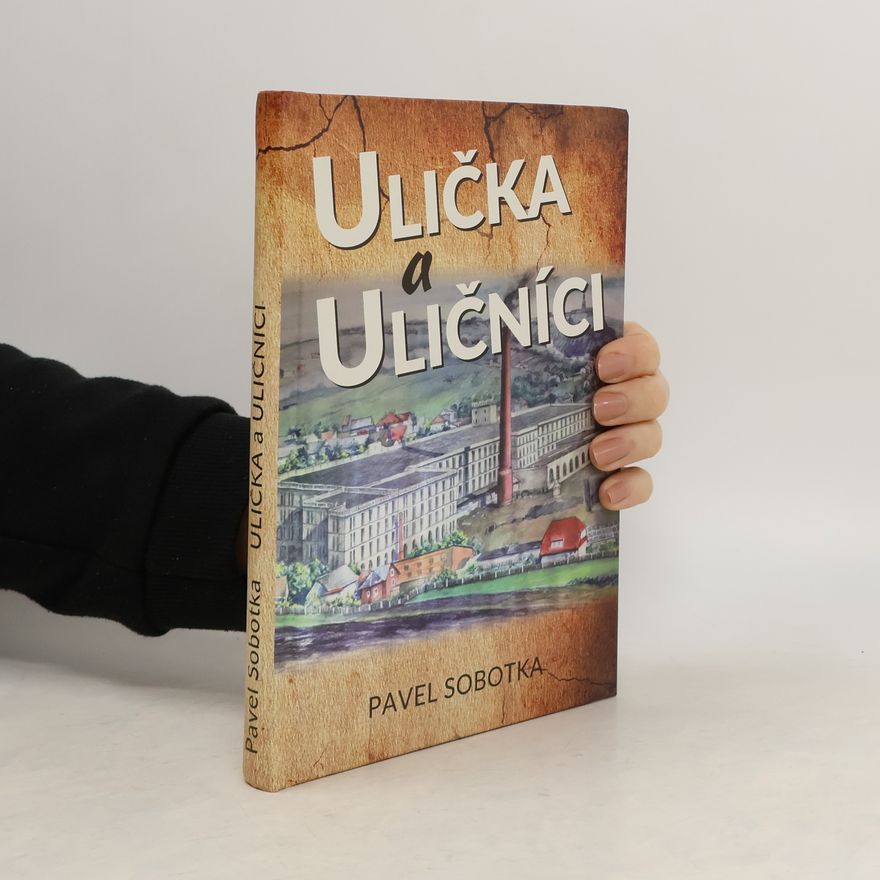 Pavel Sobotka Ulička a Uličníci