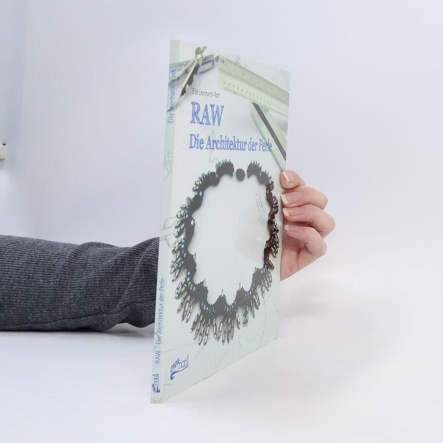 Elke Leonhardt-Rath RAW - die Architektur der Perle