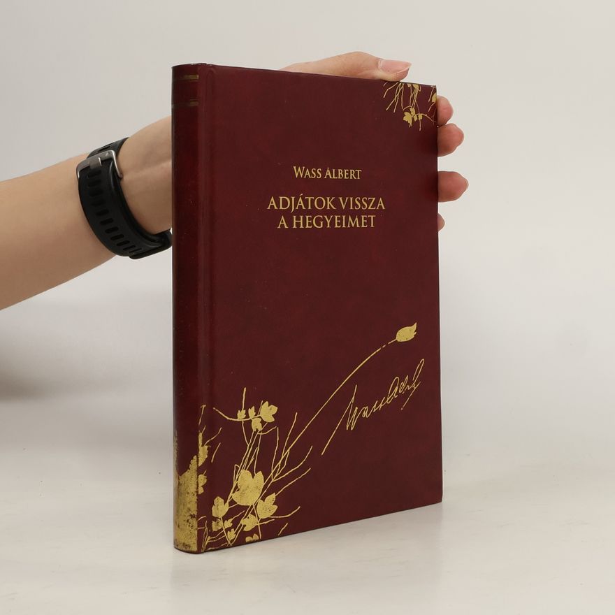 Wass Albert Adjátok vissza a hegyeimet