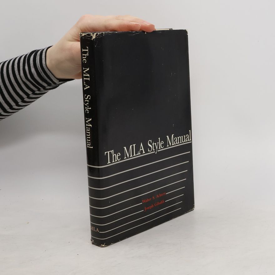Walter S. Achtert The MLA Style Manual