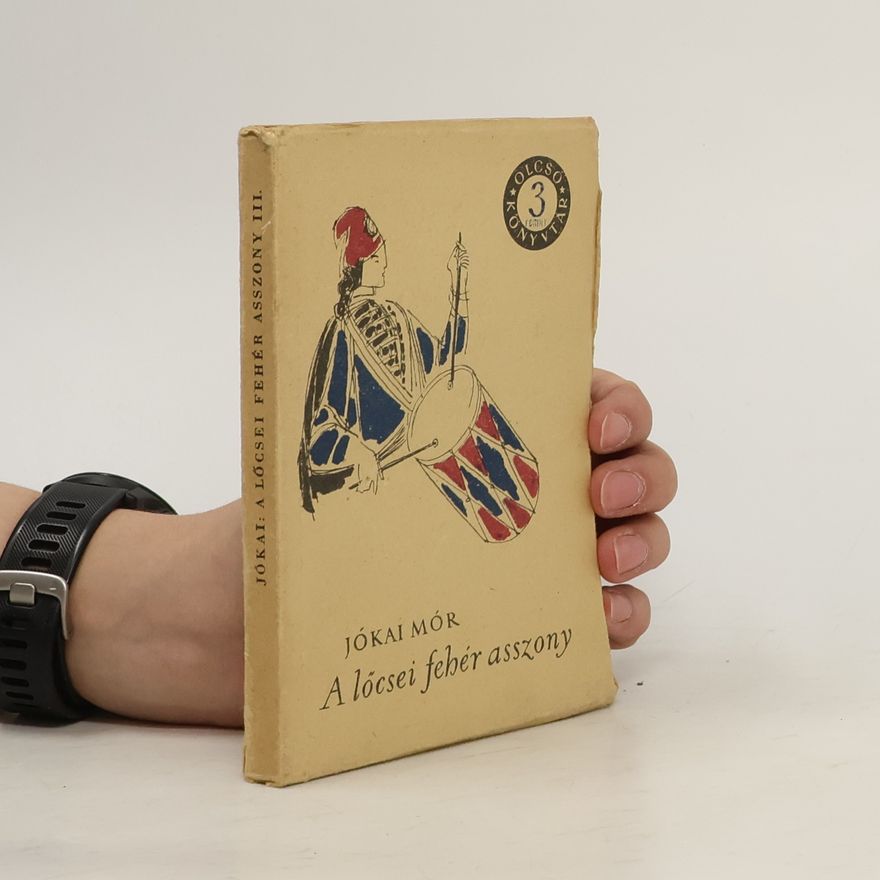 Mór Jókai A lócsei fehér asszony III