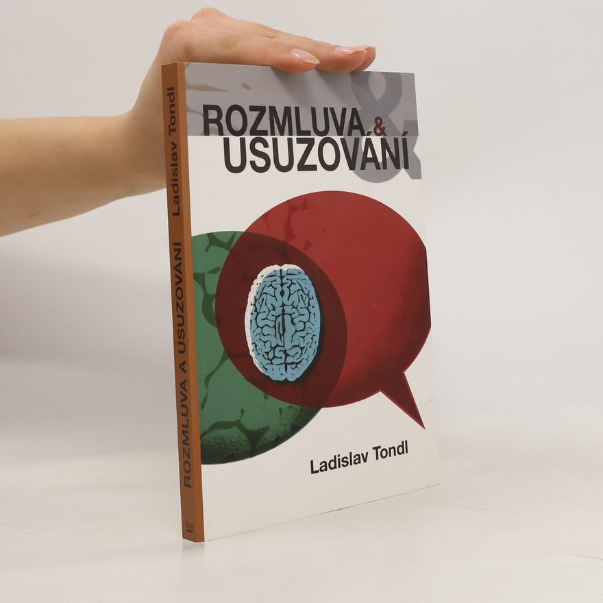 Ladislav Tondl Rozmluva & usuzování