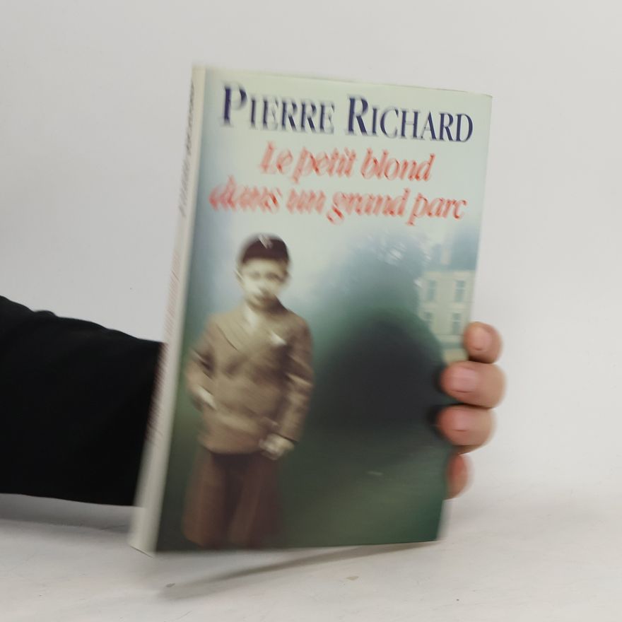 Pierre Richard Le petit blond dans un grand parc