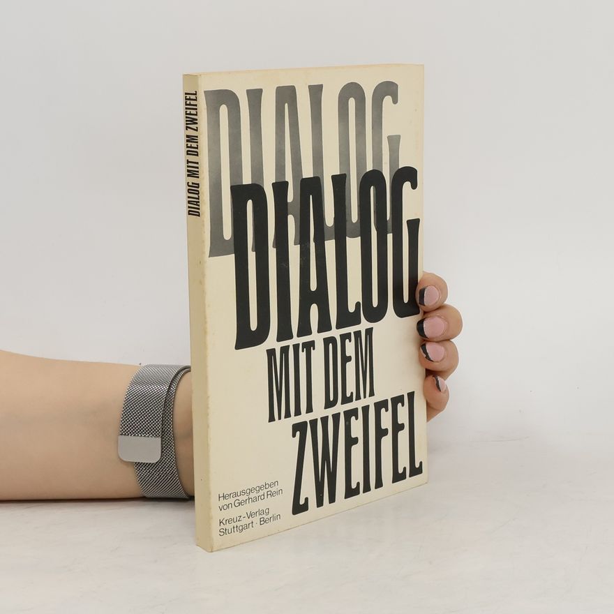 Gerhard Rein Dialog mit dem Zweifel