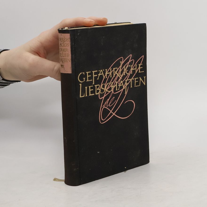 Pierre-Ambroise-François Choderlos de Laclos Gefährliche Liebschaften