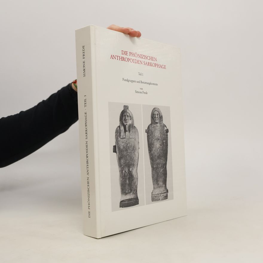 Frederick J. Simonelli Die phönizischen anthropoiden Sarkophage