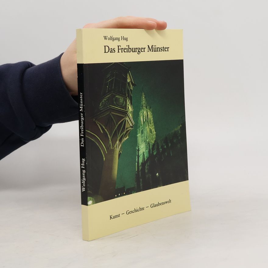 Eolfgang Hug Das Freiburger Münster