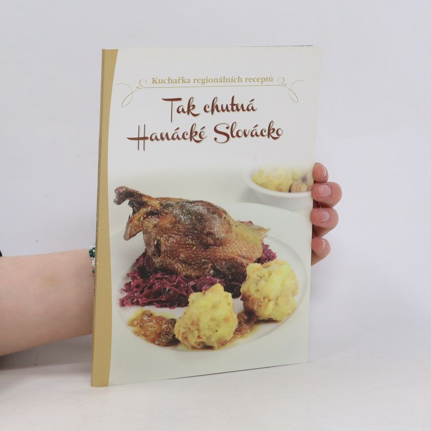 Autorenkollektiv Tak chutná Hanácké Slovácko