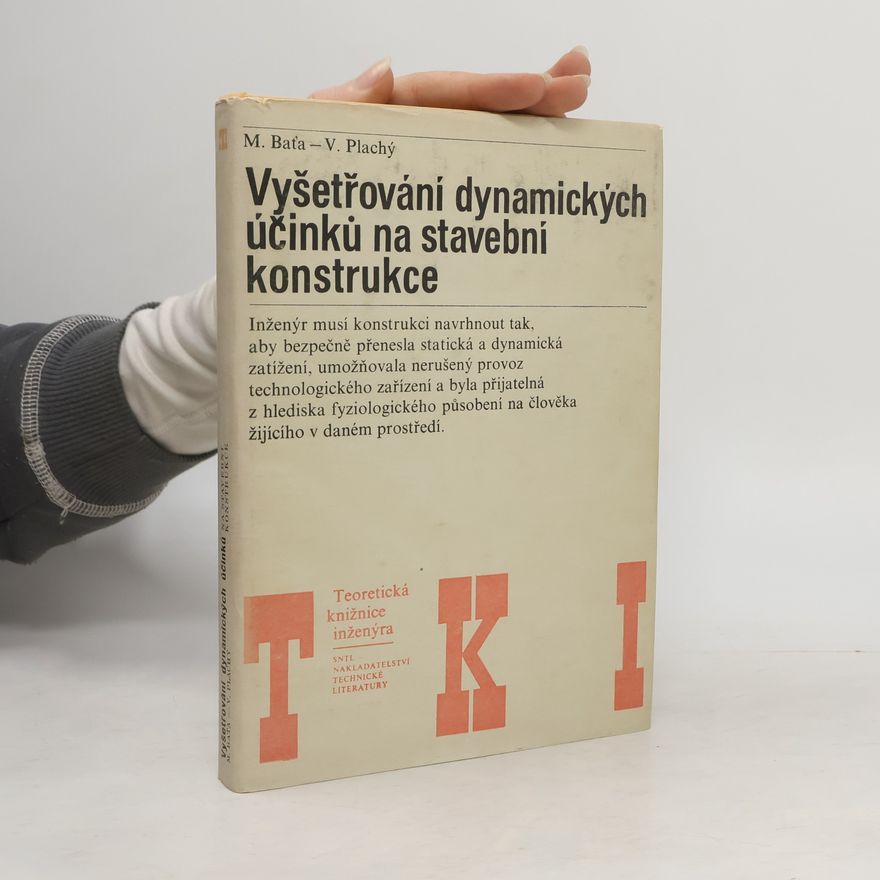 V. Plachý Vyšetřování dynamických účinků na stavební konstrukce